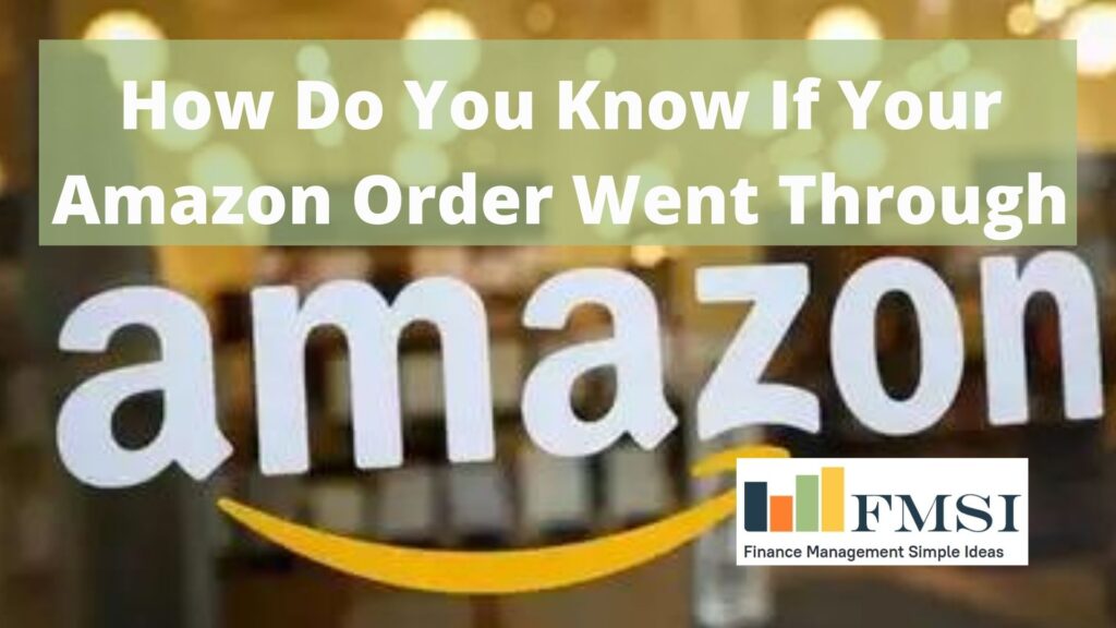 How Do You Know If Your Amazon Order Went Through | Paradox Project